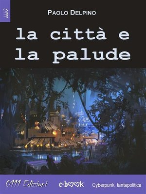 cover image of La città e la palude